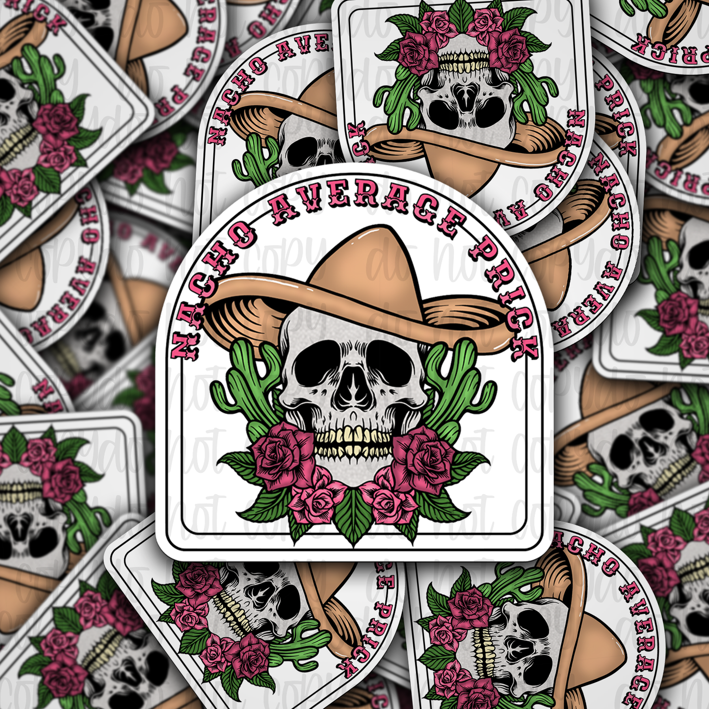 Nacho average prick Die cut sticker 3-5 Business Day TAT