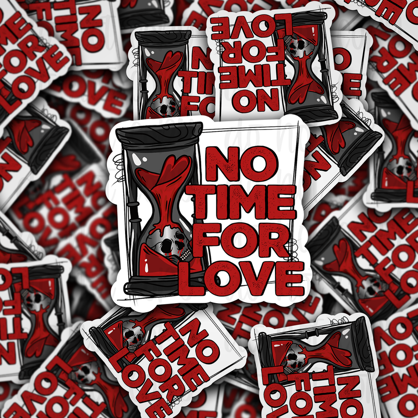No time for love sand timer Die cut sticker 3-5 Business Day TAT