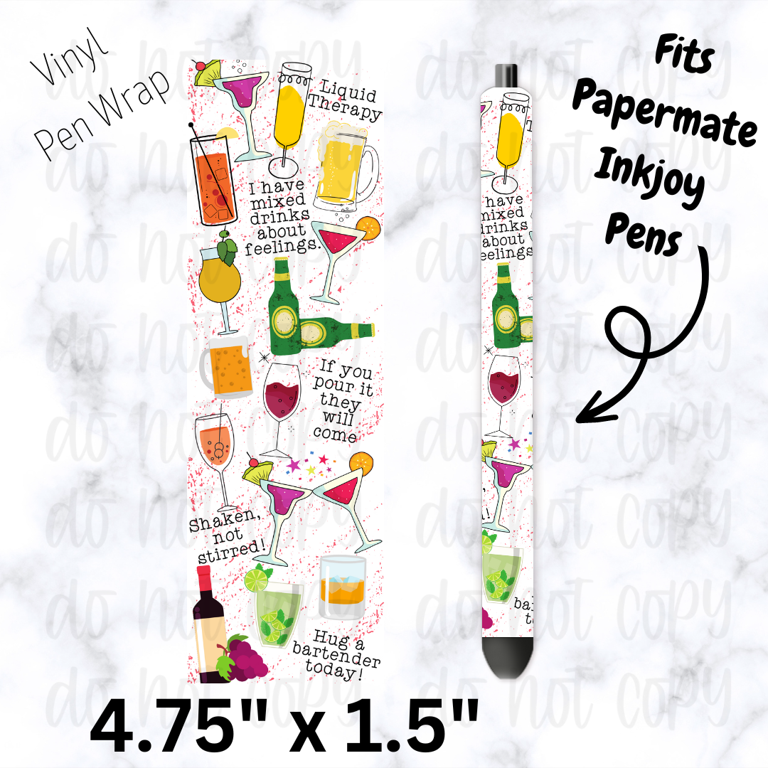 I have mixed drinks about feelings pen wrap