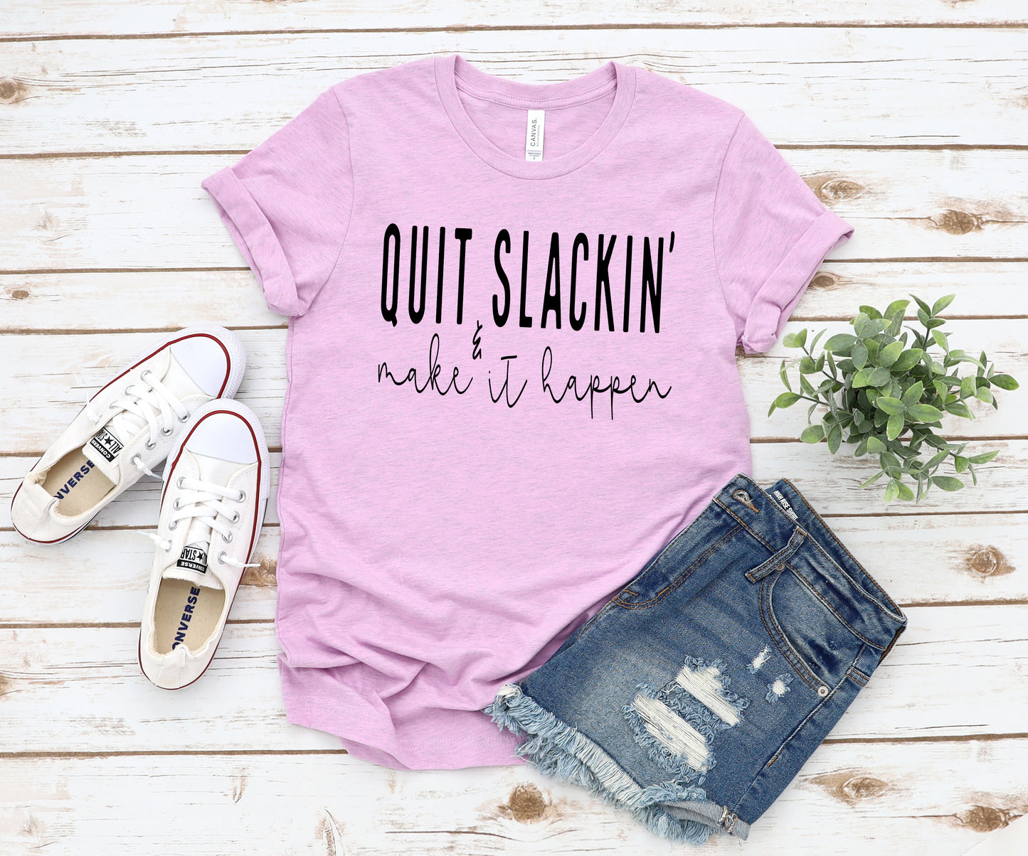 Quit Slackin' & Make it happen