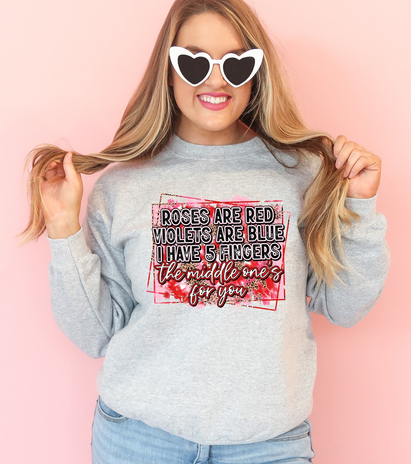 Roses are red violets are blue I have 5 fingers the middle one's for you Valentine's Day DTF *Dream Transfer*