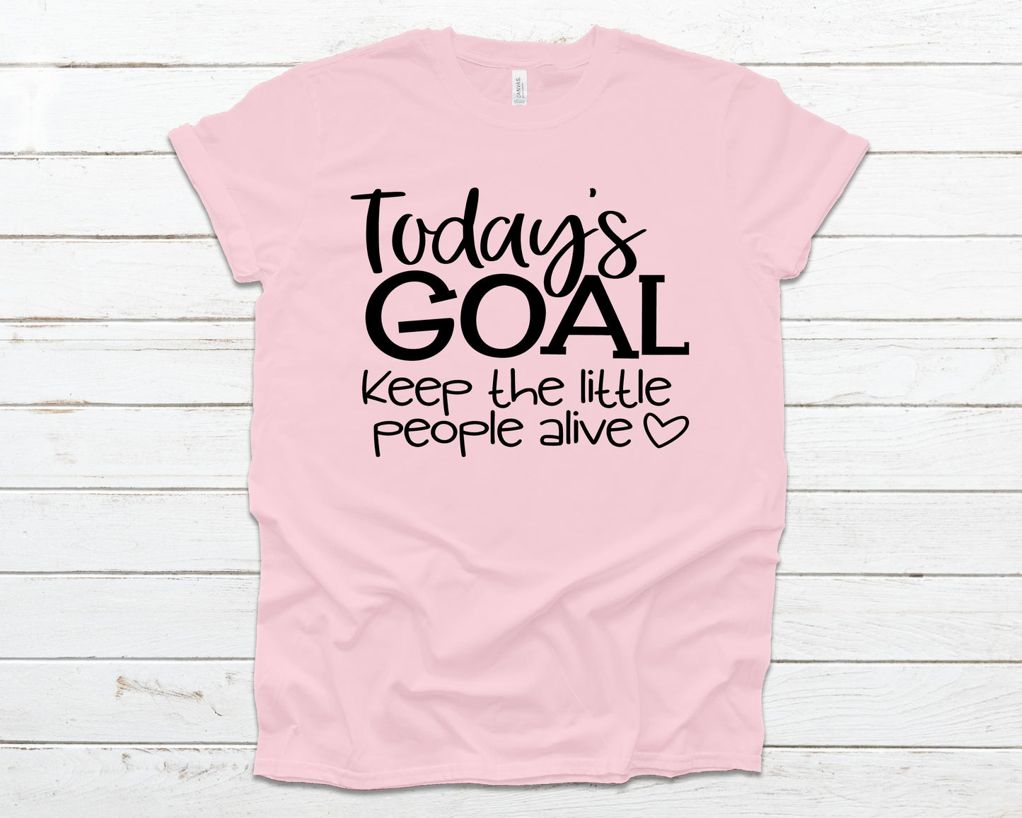 Today's goal keep the little people alive