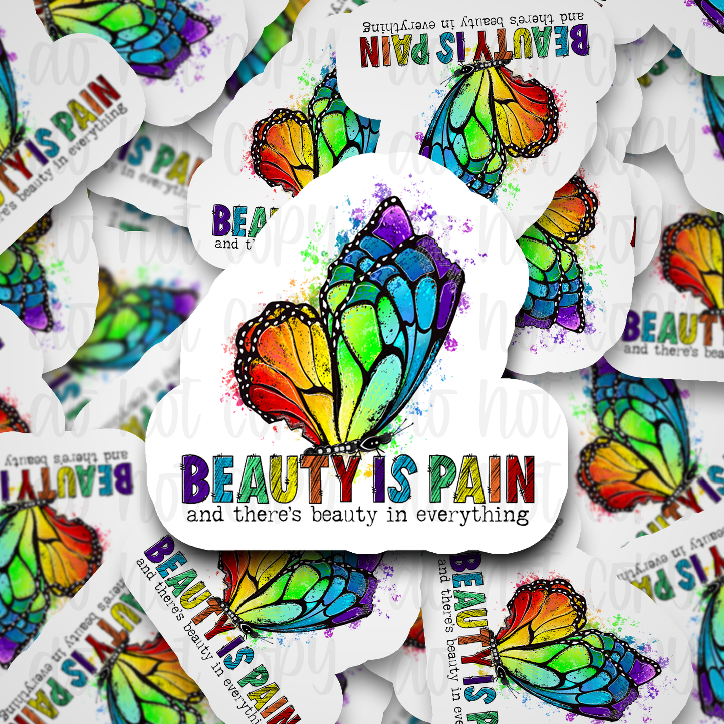 Beauty is pain and there's beauty in everything butterfly Die cut sticker 3-5 Business Day TAT