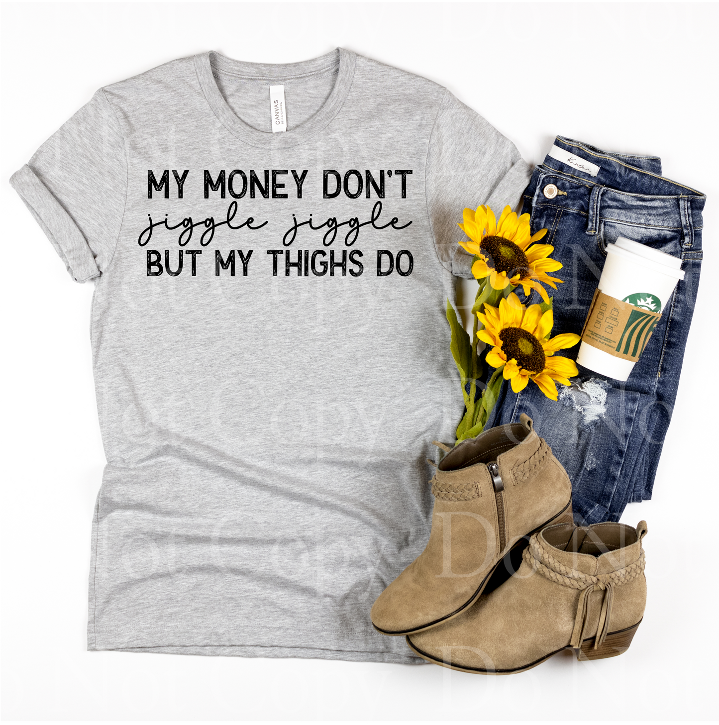 My money don’t jiggle jiggle but my thighs do *DREAM TRANSFER* DTF