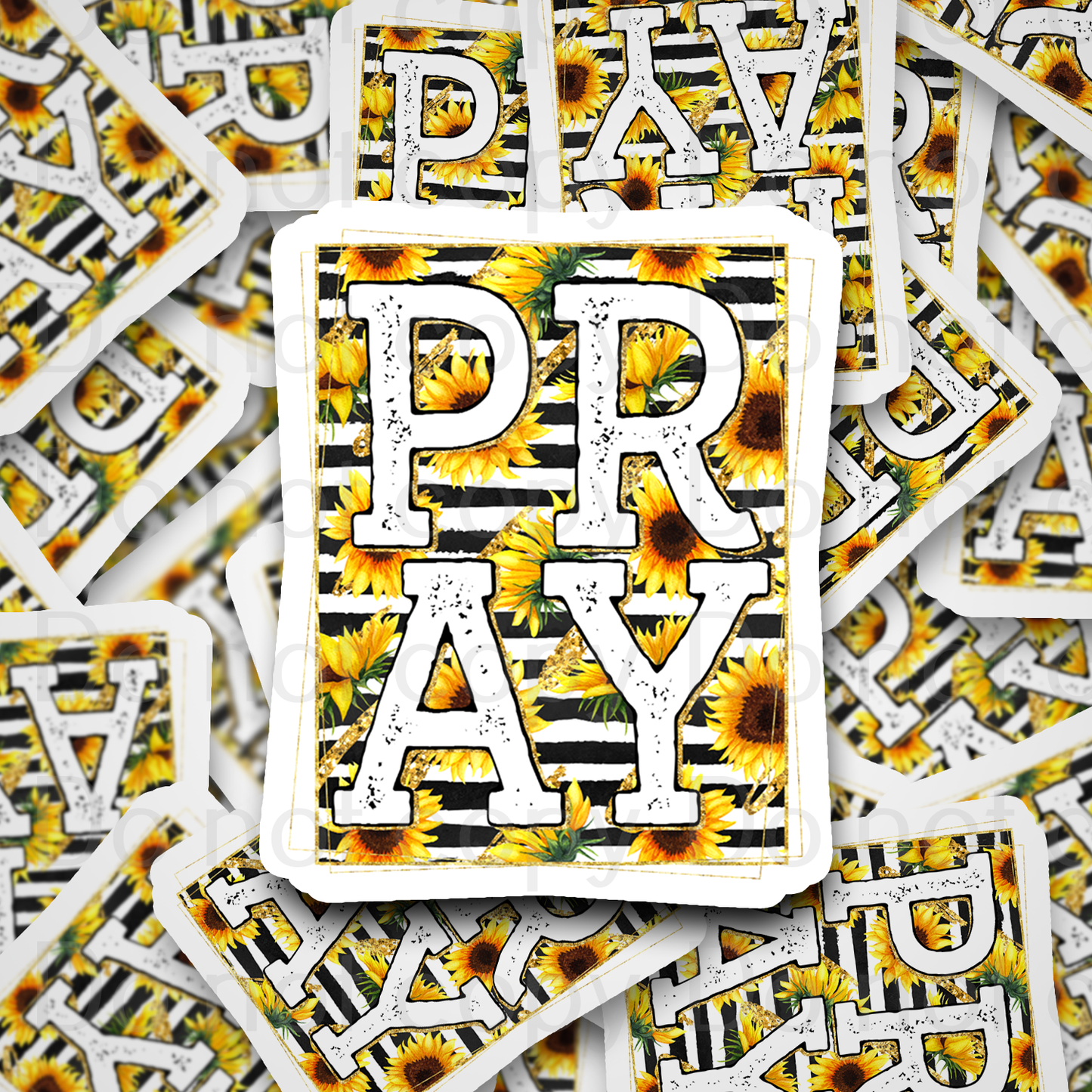 Pray sunflower Die cut sticker 3-5 Business Day TAT