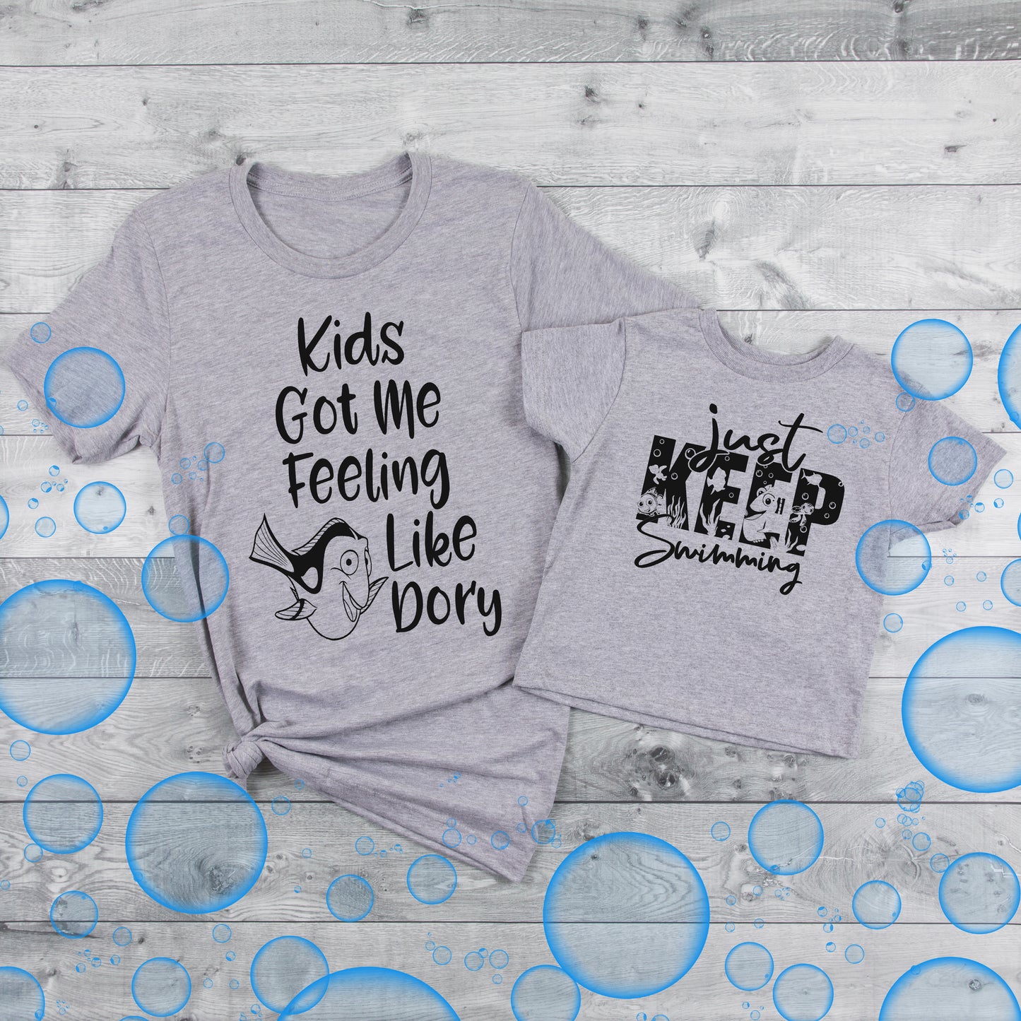 Kids got me feeling like Dory Just keep swimming - Select from drop down menu