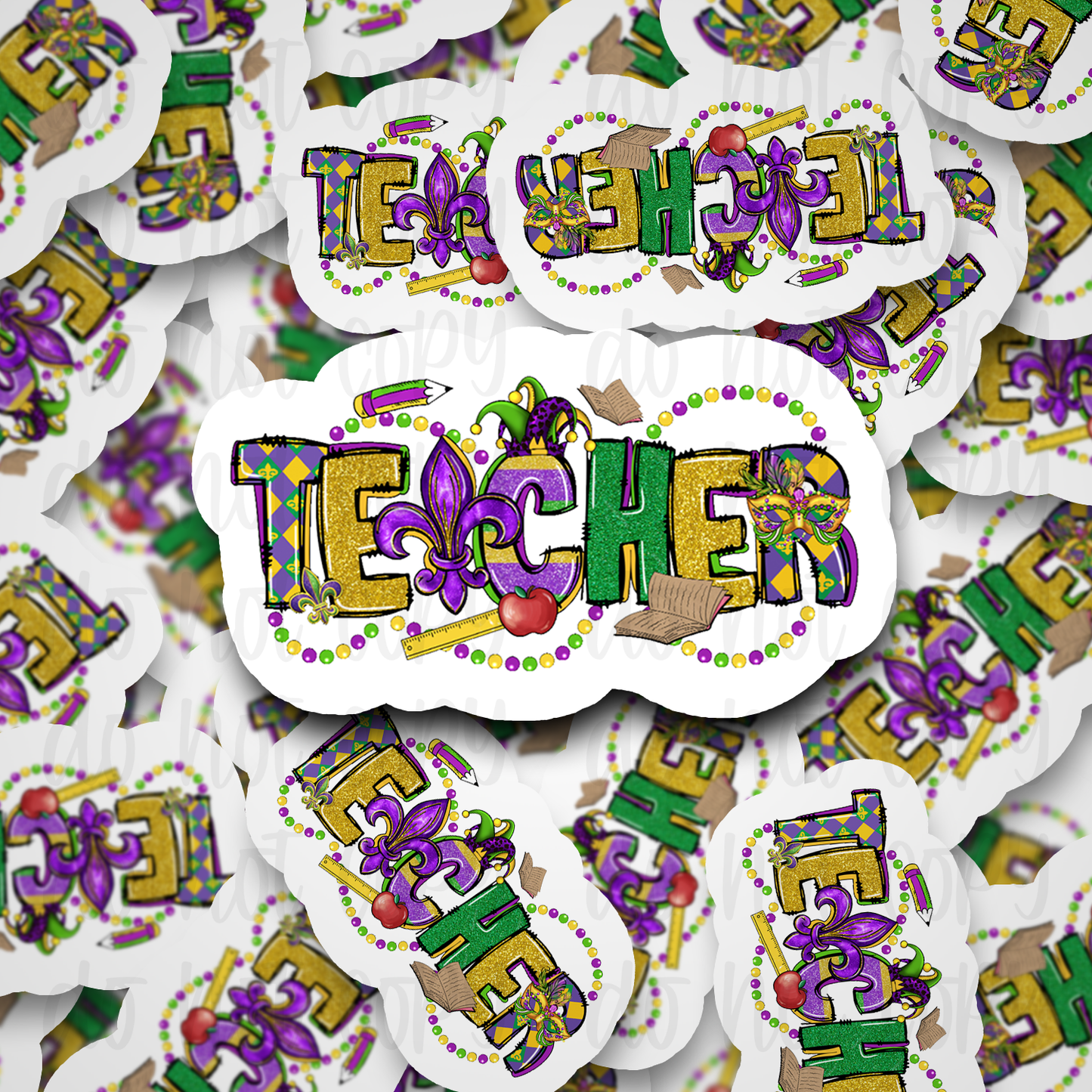 Teacher Mardi Gras Die cut sticker 3-5 Business Day TAT