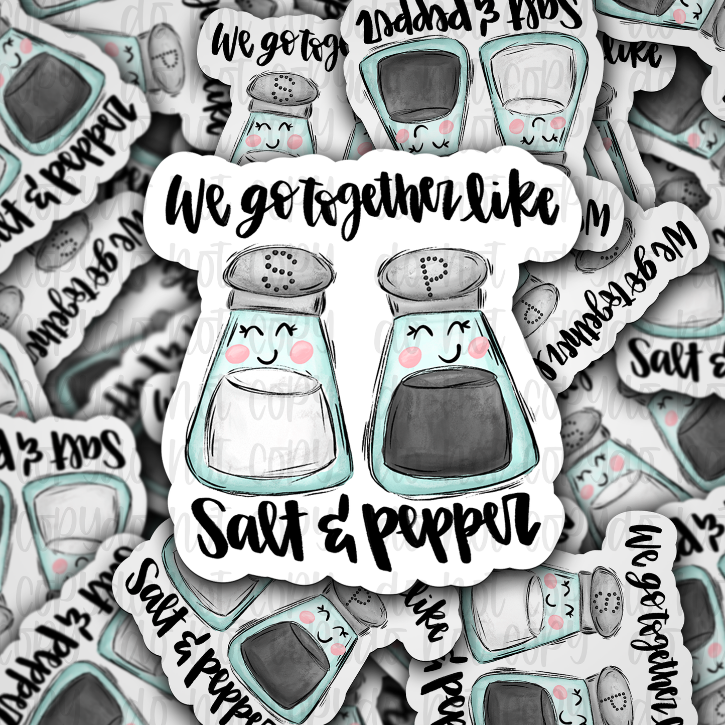 We go together like salt and pepper Die cut sticker 3-5 Business Day TAT