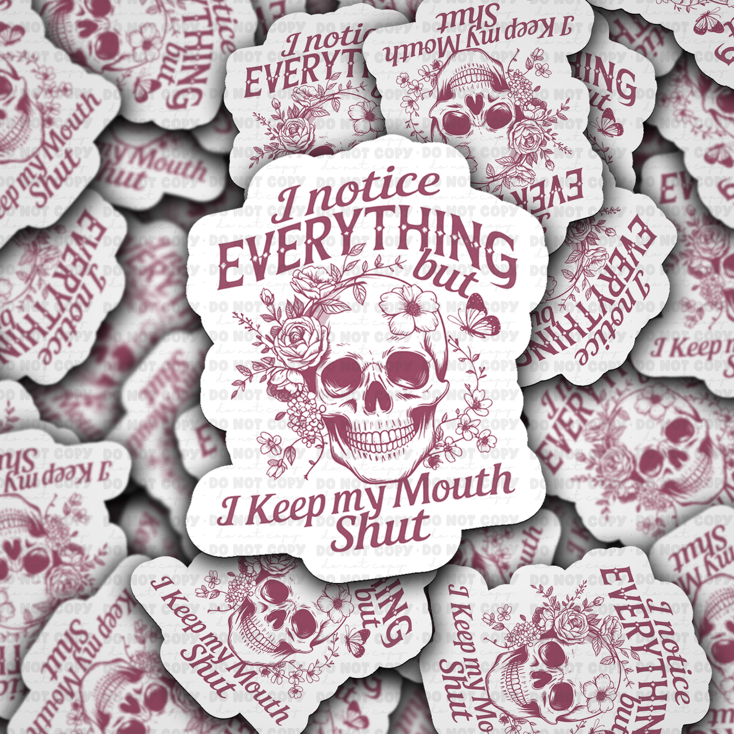 DS - 2539 I notice everything but I keep my mouth shut Die Cut Sticker