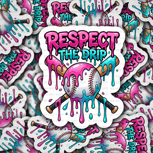 DS - 2679 Respect the drip baseball Die Cut sticker