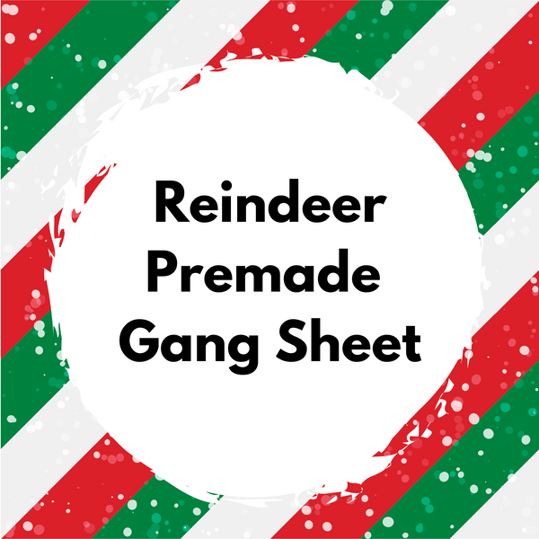 Premade Reindeer Christmas Gang Sheet 22x60