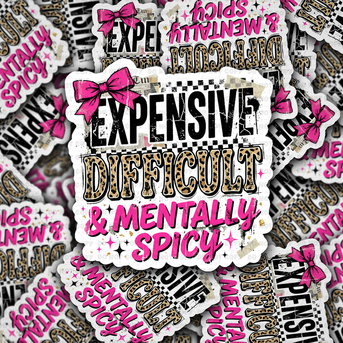 DS - 2684 Expensive difficult and mentally spicy Die Cut sticker