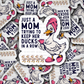DS 2824 - Just a mom trying to keep her ducks in a row Die Cut sticker