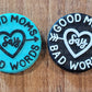 Copy of 128FB Good Moms say bad words Focal Bead (Choose Color)