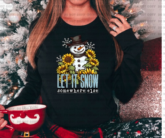 3034 Let it Snow somewhere else  *DREAM TRANSFER* DTF