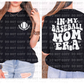 2737 In my Baseball Mom Era Front and Back white print  *DREAM TRANSFER* DTF