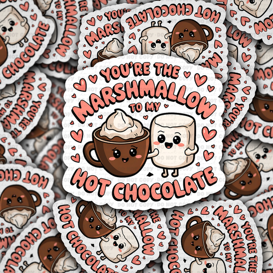 DS - 2450 you are the marshmallow to my hot chocolate Die Cut Sticker