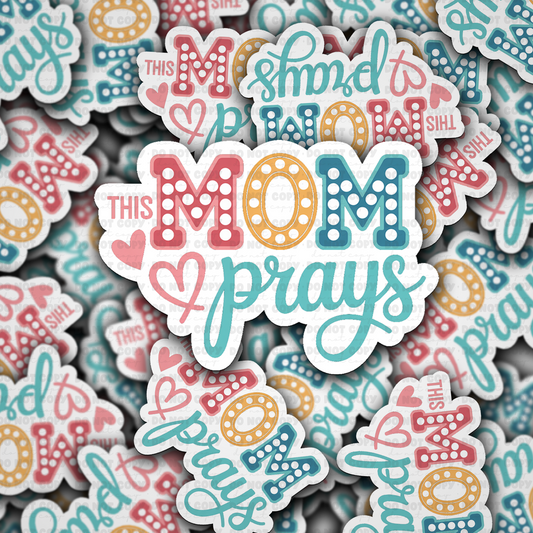 DS 2732 - This mom prays Die Cut sticker
