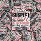 DS - 2602 Suspect claims she hates bad sportsmanship but yells at the ump Die Cut sticker