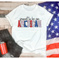 Proud to be an American *DREAM TRANSFER* DTF