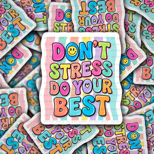 DS 3140 - Don't stress Do Your Best Test Day Die Cut sticker