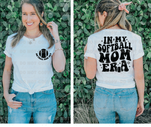 In my Softball Mom Era Front and Back Black print  *DREAM TRANSFER* DTF