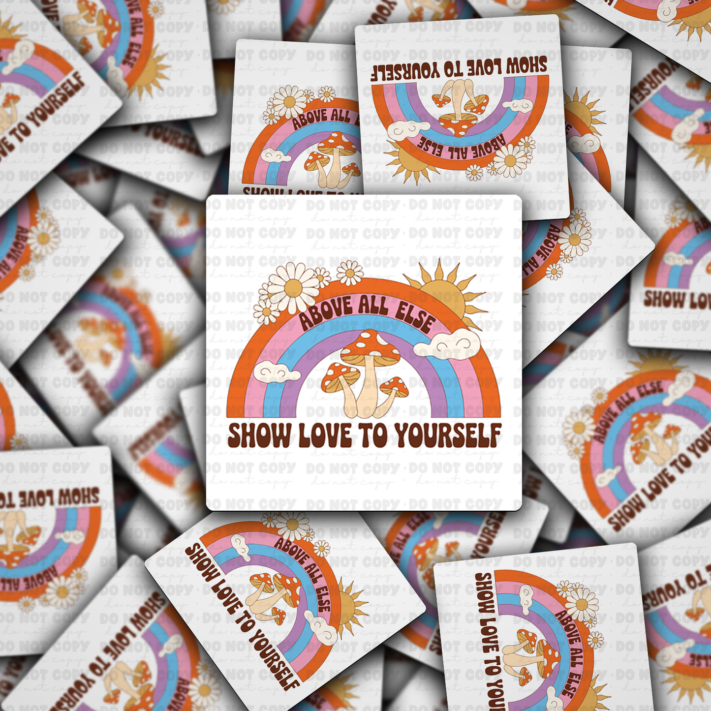 DC 2142 - Above all else show love to yourself Die Cut Sticker