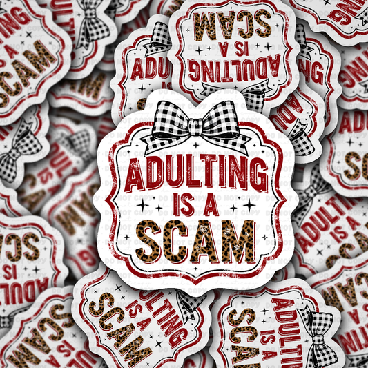 DS - 2422 Adulting is a scam Die Cut Sticker