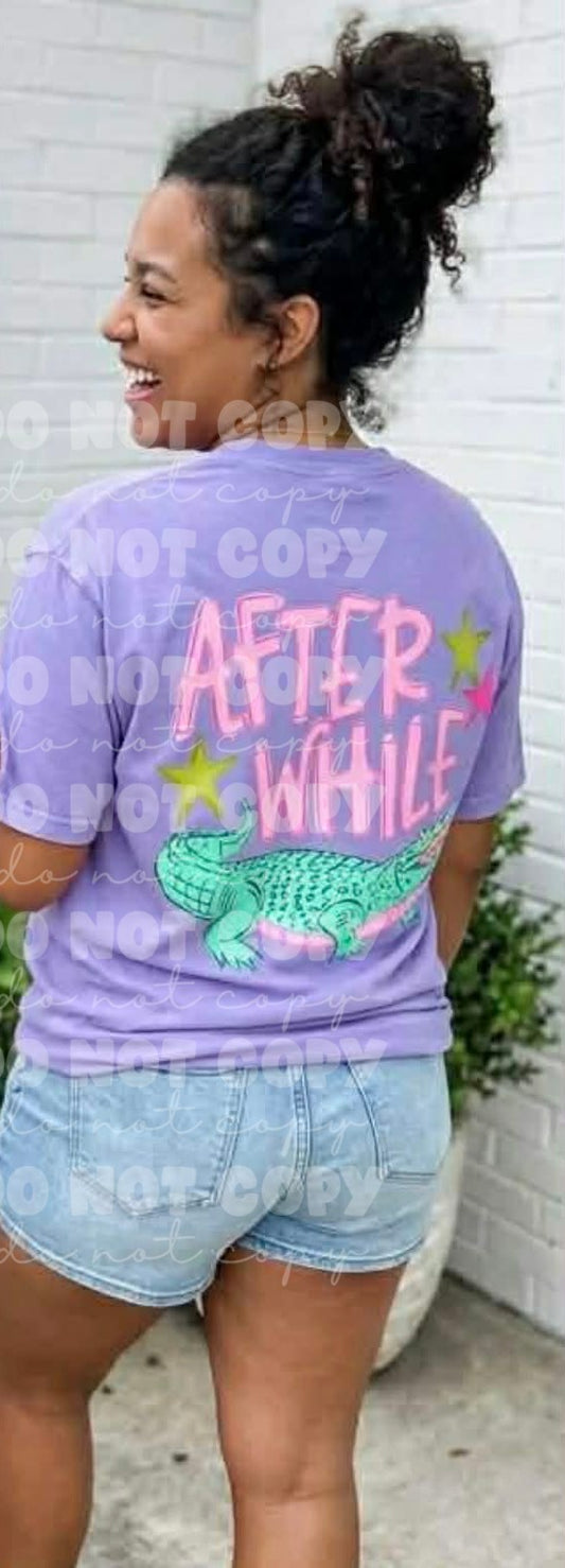 6794 - After while crocodile *BACK ONLY *DTF Transfer