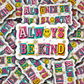 DS 3054 - Always Be Kind Face Die Cut sticker