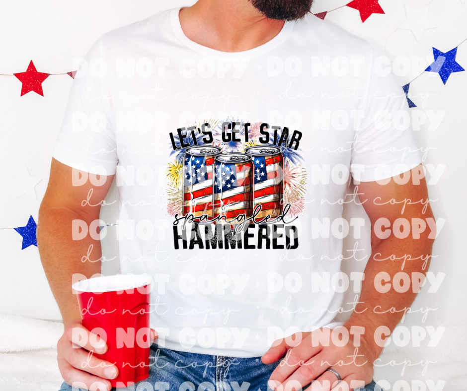 Let's Get Star Spangled Hammered *DREAM TRANSFER* DTF