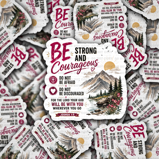 DS 3268 - Be Strong and Courageous Die Cut sticker