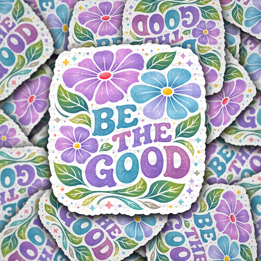 DS 2996 - Be The Good Die Cut sticker