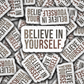 DS 2796 - Believe in yourself Die Cut sticker