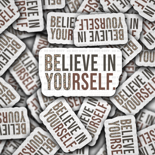 DS 2796 - Believe in yourself Die Cut sticker