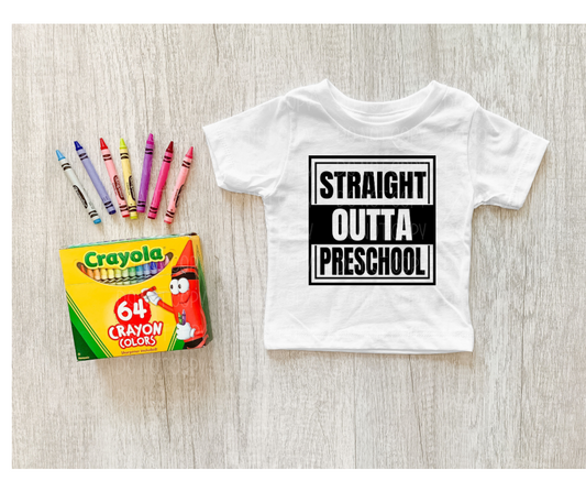 Straight Outta Preschool *DREAM TRANSFER* DTF