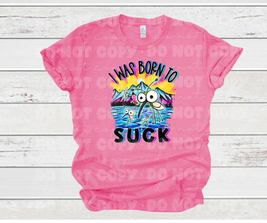 I was born to suck *DREAM TRANSFER* DTF