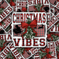 DC 2225 - Christmas vibes Die Cut Sticker