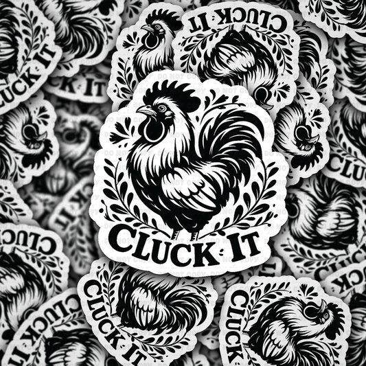DS - 2457 Cluck it Die Cut Sticker