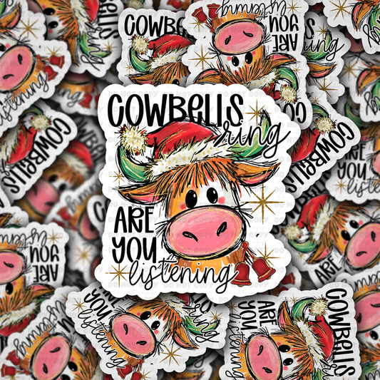 DS 2314 - Cowbells ring are you listening Die Cut Sticker
