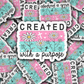 DS 2800 - Created with a purpose Die Cut sticker