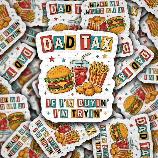 DS 2932 -  Dad Tax Die Cut sticker