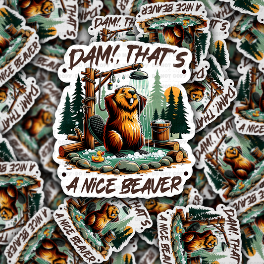 DC 1819 - Dam That's a nice Beaver Die Cut Sticker