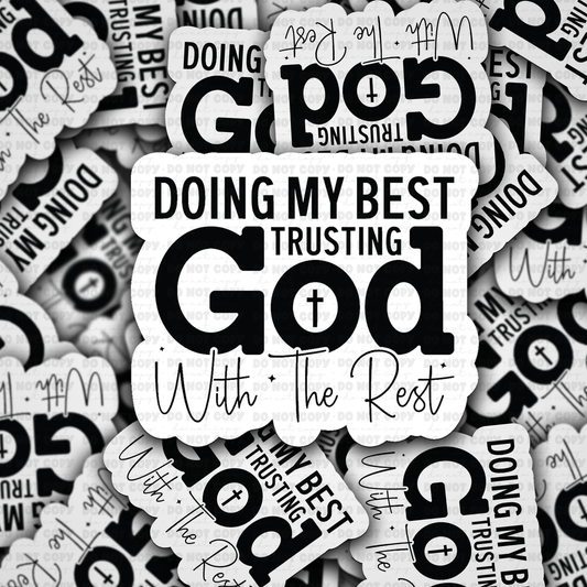 DS 2765 - Doing my best trusting God with the rest Die Cut sticker