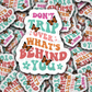 DC 1333 Don't trip over what's behind you - die cut sticker