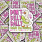 DS 2898 - Don't Dilly Dally relish the moment Die Cut sticker