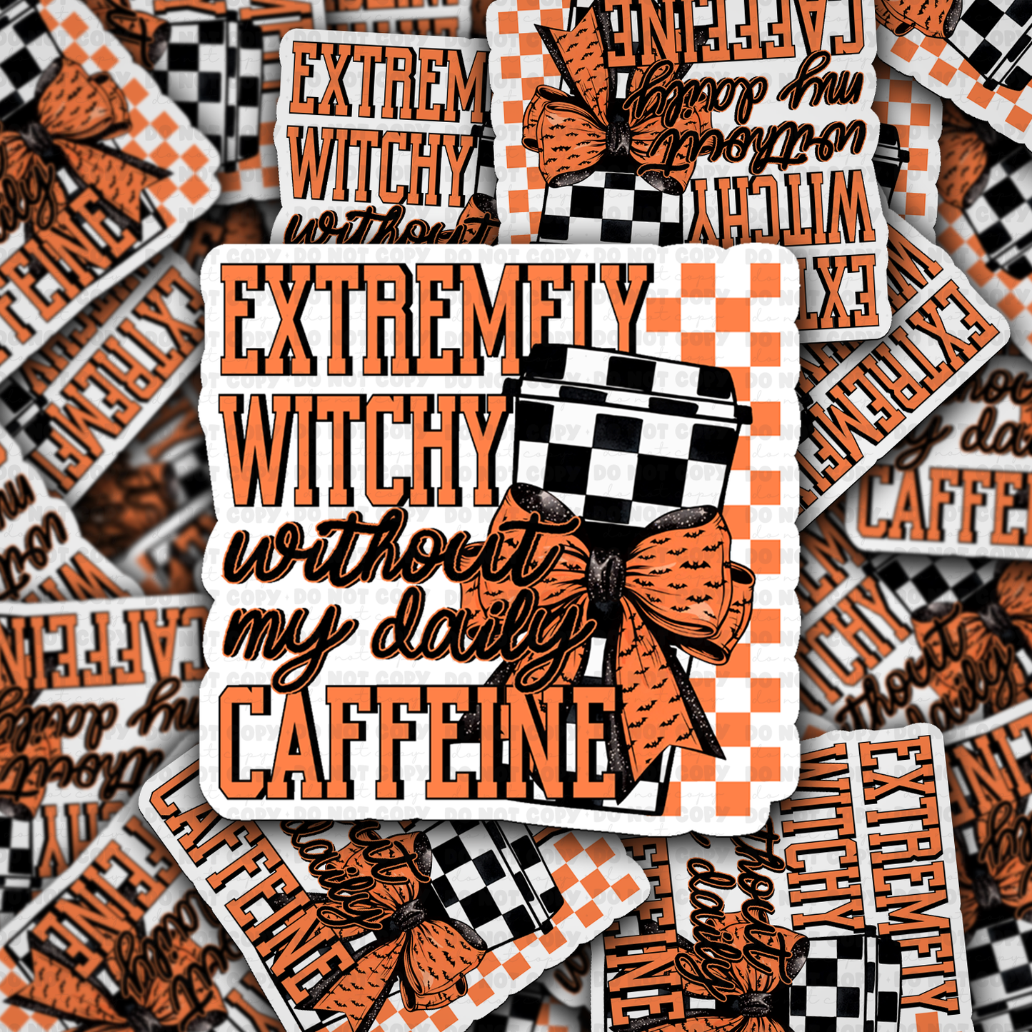 DC 2123 - Extremely witchy without my daily caffeine Die Cut Sticker