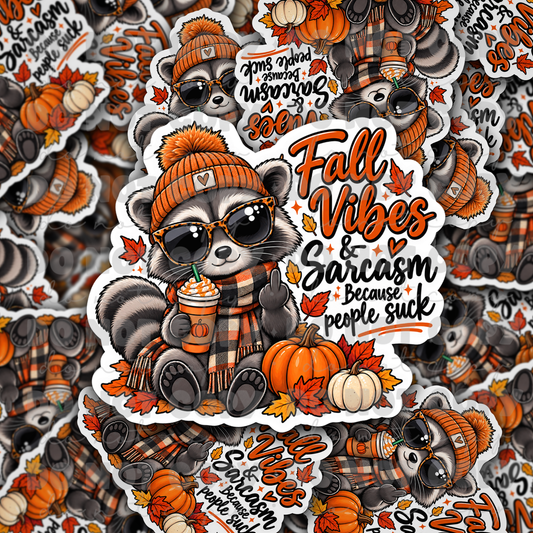 DS 3351 - Fall vibes & sarcasm because people suck Die Cut sticker