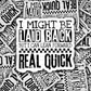 DS 2714 - I might be laid back but I can lean forward real quick Die Cut sticker