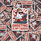DC 2015 - Ghosting is my cardio Die Cut Sticker